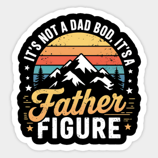 Retro It's Not A Dad Bod It's A Father Figure Fathers Day Sticker